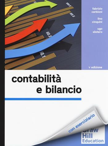 Contabilità e bilancio - Fabrizio Cerbioni, Lino Cinquini, Ugo Sostero - Libro McGraw-Hill Education 2016, Economia e discipline aziendali | Libraccio.it