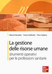 La gestione delle risorse umane. Strumenti operativi per le professioni sanitarie