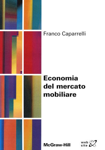 Economia del mercato mobiliare - Franco Caparrelli - Libro McGraw-Hill Education 2020, Custom publishing | Libraccio.it