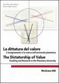 La dittatura del valore - Ivo De Gennaro, Gino Zaccaria - Libro McGraw-Hill Education 2011, Print on demand | Libraccio.it