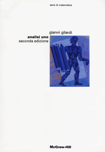 Analisi uno - Gianni Gilardi - Libro McGraw-Hill Education 2021, Custom publishing | Libraccio.it