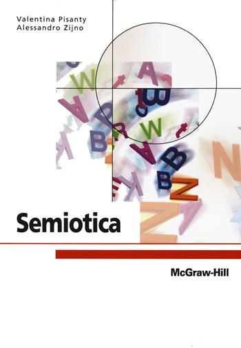 Semiotica - Valentina Pisanty, Alessandro Zijno - Libro McGraw-Hill Education 2009 | Libraccio.it