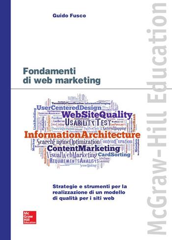 Fondamenti di web marketing - Guido Fusco - Libro McGraw-Hill Education 2015, Economia e discipline aziendali | Libraccio.it