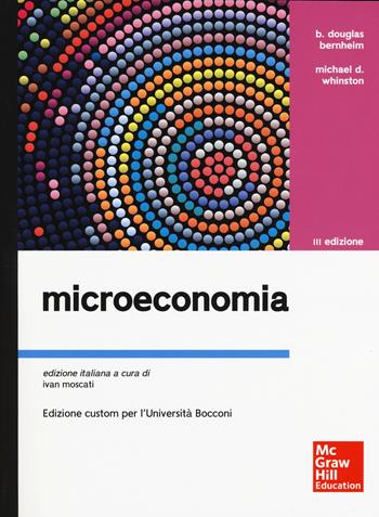 Microeconomia - Douglas B. Bernheim, Michael D. Whinston - Libro McGraw-Hill Education 2018, Economia e discipline aziendali | Libraccio.it