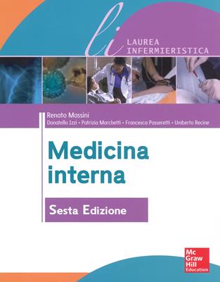 Medicina interna - Renato Massini, Donatello Izzi, Patrizia Marchetti - Libro McGraw-Hill Education 2019, Scienze infermieristiche | Libraccio.it