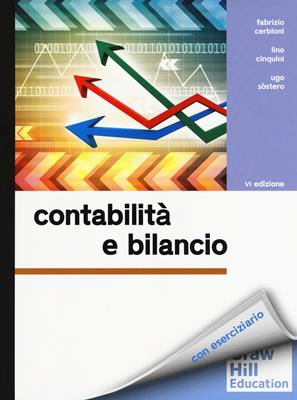 Contabilità e bilancio - Fabrizio Cerbioni, Lino Cinquini, Ugo Sostero - Libro McGraw-Hill Education 2019, Collana di istruzione scientifica | Libraccio.it