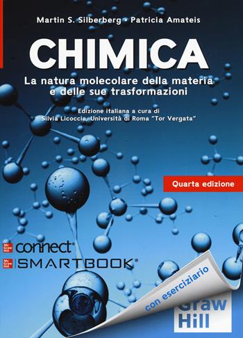 Chimica. La natura molecolare della materia e delle sue trasformazioni. Con Connect - Martin S. Silberberg, Patricia Amateis - Libro McGraw-Hill Education 2019, Scienze | Libraccio.it