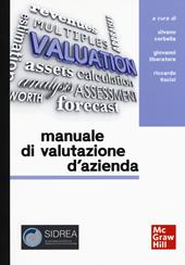 Manuale di valutazione d'azienda. Approfondimenti su profili applicativi e ambiti professionali