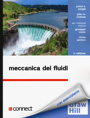 Meccanica dei fluidi. Con Connect - Yunus A. Çengel, John M. Cimbala - Libro McGraw-Hill Education 2020, Collana di istruzione scientifica. Serie di ingegneria meccanica | Libraccio.it