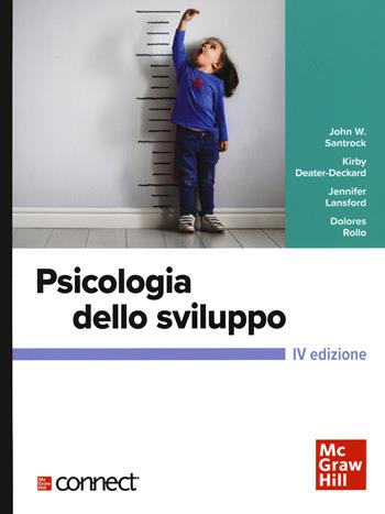 Psicologia dello sviluppo+connect - John W. Santrock, Kirby Deater?Deckard, Jennifer Lansfor - Libro McGraw-Hill Education 2021, Psicologia | Libraccio.it