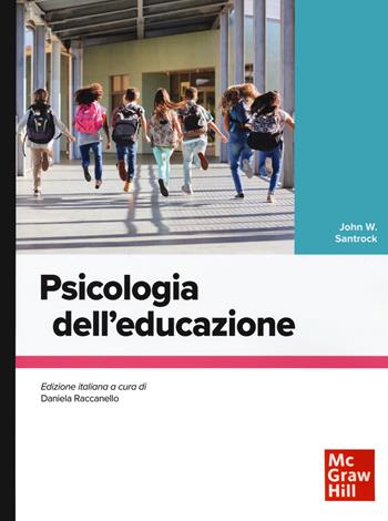 Psicologia dell'educazione - John W. Santrock - Libro McGraw-Hill Education 2021, Scienze | Libraccio.it