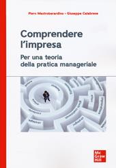 Comprendere l'impresa. Per una teoria della pratica manageriale