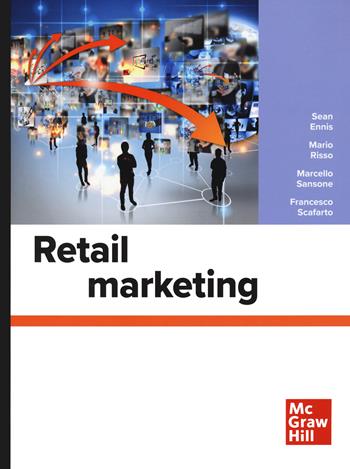 Retail marketing - Sean Ennis - Libro McGraw-Hill Education 2021, Economia e discipline aziendali | Libraccio.it