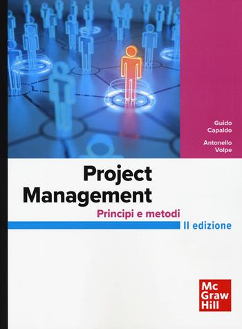 Project Management. Principi e metodi - Guido Capaldo, Antonello Volpe - Libro McGraw-Hill Education 2021, Economia e discipline aziendali | Libraccio.it