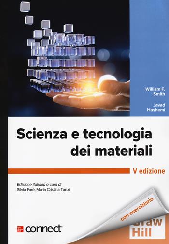 Scienza e tecnologia dei materiali. Con connect - William F. Smith, Javad Hashemi - Libro McGraw-Hill Education 2021, Scienze | Libraccio.it