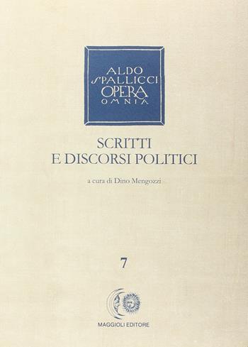 Opera omnia. Vol. 7: Scritti e discorsi politici. - Aldo Spallicci - Libro Maggioli Editore 1996 | Libraccio.it