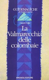 La Valmarecchia delle colombaie