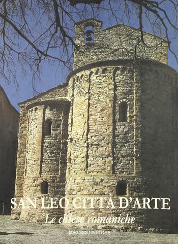 San Leo città d'arte. Le chiese romaniche - Ugo Gorrieri - Libro Maggioli Editore 1996, I fuori collana | Libraccio.it