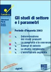 Gli studi di settore e i parametri. Periodo d'imposta 2003