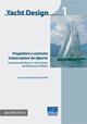 Yacht design. Ediz. illustrata. Vol. 1 - Silvia Piardi, Andrea Ratti - Libro Maggioli Editore 2008, Politecnica | Libraccio.it