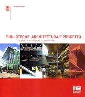 Biblioteche. Architettura e progetto. Scenari e strategie di progettazione
