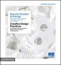 Esercizi creativi di design - Annalisa Dominoni - Libro Maggioli Editore 2008, Politecnica | Libraccio.it