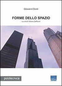 Forme dello spazio - Giovanni Denti - Libro Maggioli Editore 2008, Politecnica | Libraccio.it