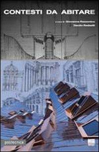 Contesti da abitare - Danilo Redaelli, Giovanna Rezzonico - Libro Maggioli Editore 2009, Politecnica | Libraccio.it
