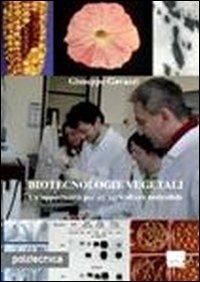 Biotecnologie vegetali. Un'opportunità per un'agricoltura sostenibile - Giuseppe Gavazzi - Libro Maggioli Editore 2010, Politecnica | Libraccio.it