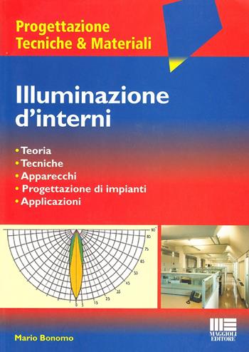 Illuminazione d'interni - Mario Bonomio - Libro Maggioli Editore 2009, Ambiente territorio edilizia urbanistica | Libraccio.it