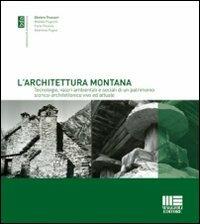 L' architettura montana  - Libro Maggioli Editore 2008, Biblioteca di architettura | Libraccio.it