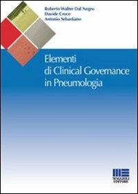 Elementi di clinical governance in pneumologia - Davide Croce, Roberto W. Dal Negro, Antonio Sebastiano - Libro Maggioli Editore 2010, Sociale & sanità | Libraccio.it