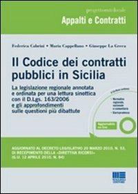 Il codice dei contratti pubblici in Sicilia - Federica Cabrini, Maria Cappellano, Giuseppe La Greca - Libro Maggioli Editore 2010, Progetto ente locale | Libraccio.it