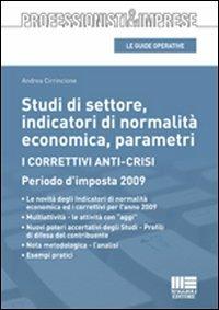 Studi di settore, indicatori di normalità economica, parametri. I correttivi anticrisi. Periodo d'imposta 2009 - Andrea Cirrincione - Libro Maggioli Editore 2010, Le guide operative | Libraccio.it
