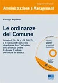 Le ordinanze del comune. Con CD-ROM - Giuseppe Napolitano - Libro Maggioli Editore 2010, Progetto ente locale. Guida atti | Libraccio.it
