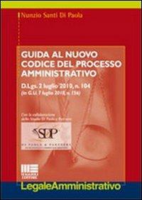 Guida al nuovo codice del processo amministrativo - Nunzio Santi Di Paola - Libro Maggioli Editore 2010, Legale | Libraccio.it