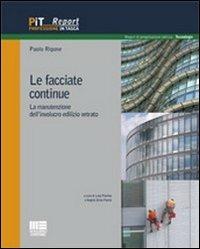 Le facciate continue. La manutenzione dell'involucro edilizio vetrato - Paolo Rigone - Libro Maggioli Editore 2011, Professione in tasca. Report | Libraccio.it