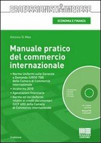 Manuale pratico del commercio internazionale. Con CD-ROM - Antonio Di Meo - Libro Maggioli Editore 2010, Professionisti & Imprese | Libraccio.it