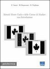 Metodi Monte Carlo e delle Catene di Markov: una introduzione. Con software - Mirko Reguzzoni, Fernando Sansò, Damiano Triglione - Libro Maggioli Editore 2011, Politecnica | Libraccio.it