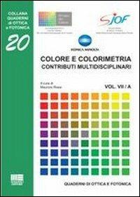 Colore e colorimetria - Maurizio Rossi - Libro Maggioli Editore 2011, Politecnica | Libraccio.it
