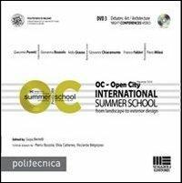 OC-Open City. International summer school. Con DVD. Vol. 3 - Guya Bertelli - Libro Maggioli Editore 2011, Politecnica | Libraccio.it