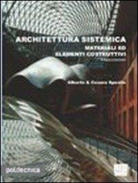 Architettura sistemica - Alberto Sposito, Cesare Sposito - Libro Maggioli Editore 2011, Politecnica | Libraccio.it