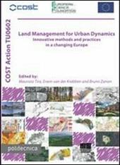 Land management for urban dynamics. Innovative methods and practices in a changing Europe