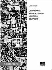 L' invariante architettonico e urbano del poché - Chiara Toscani - Libro Maggioli Editore 2011, Politecnica | Libraccio.it