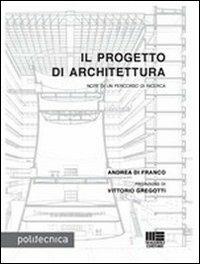 Il progetto di architettura - Andrea Di Franco - Libro Maggioli Editore 2012, Politecnica | Libraccio.it
