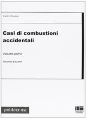 Casi di combustioni accidentali. Vol. 1