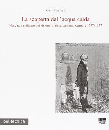 La scoperta dell'acqua calda - Carlo Manfredi - Libro Maggioli Editore 2013, Politecnica | Libraccio.it