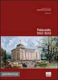 Palacento 1913-2013 - Anna Anzani - Libro Maggioli Editore 2013, Politecnica | Libraccio.it