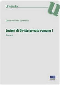 Lezioni di diritto privato romano. Vol. 1: Strumenti. - Gisella Bassanelli Sommariva - Libro Maggioli Editore 2011, Università | Libraccio.it