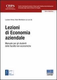 Lezioni di economia aziendale. Manuale per gli studenti delle facoltà non economiche  - Libro Maggioli Editore 2012, Centro Interdip. studi pubbl. amminist. | Libraccio.it